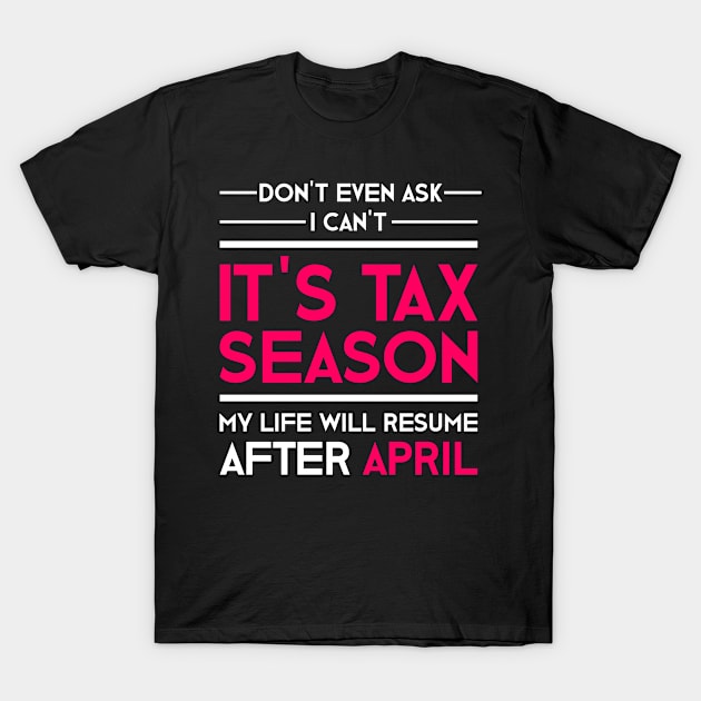 Taxes Funny Quote Tax Season T-Shirt by shirtsyoulike